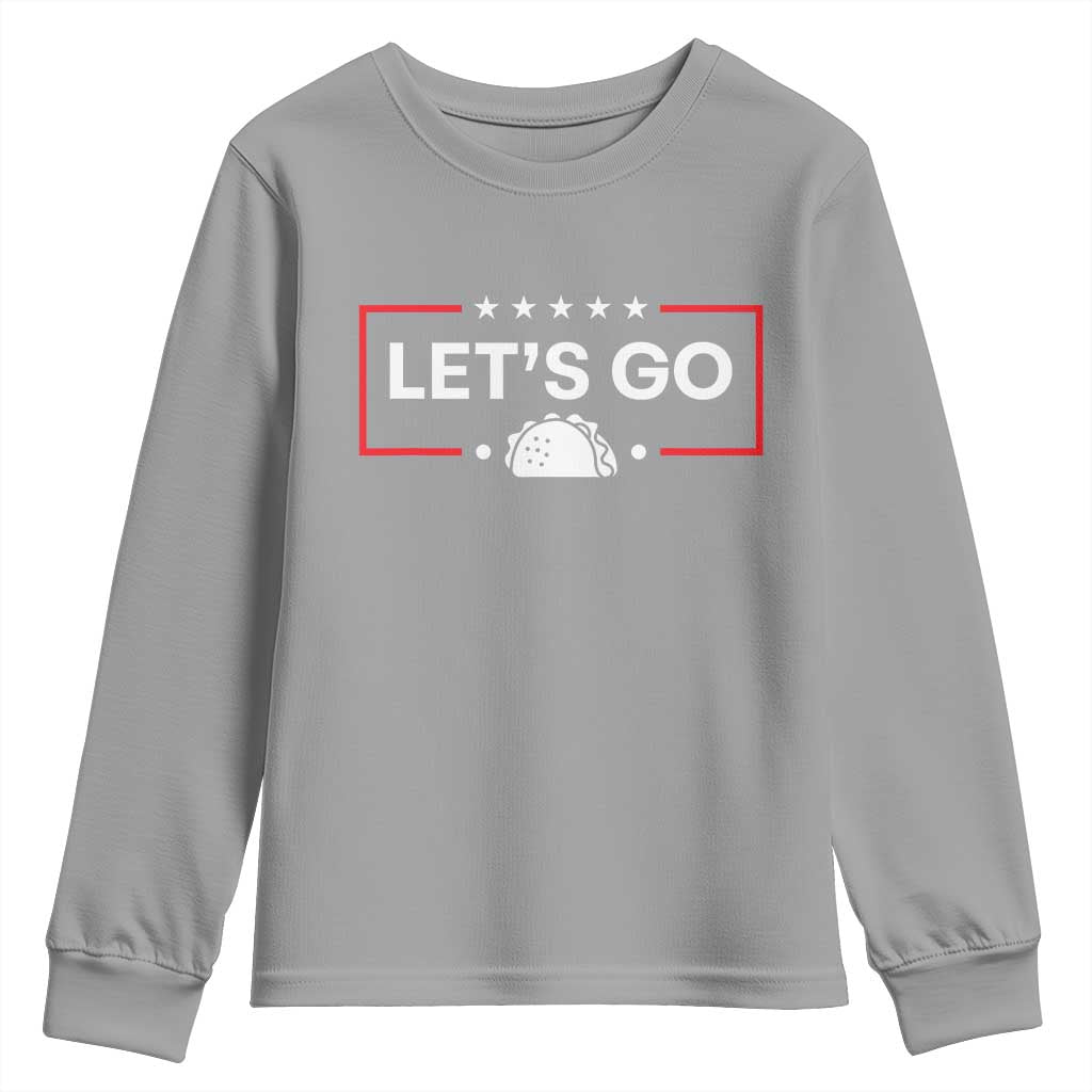 Let's Go Taco Youth Sweatshirt Tacos for President Political Satire