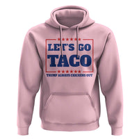 Funny Let's Go Taco Hoodie Tacos for President Humor
