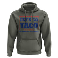 Funny Let's Go Taco Hoodie Tacos for President Humor