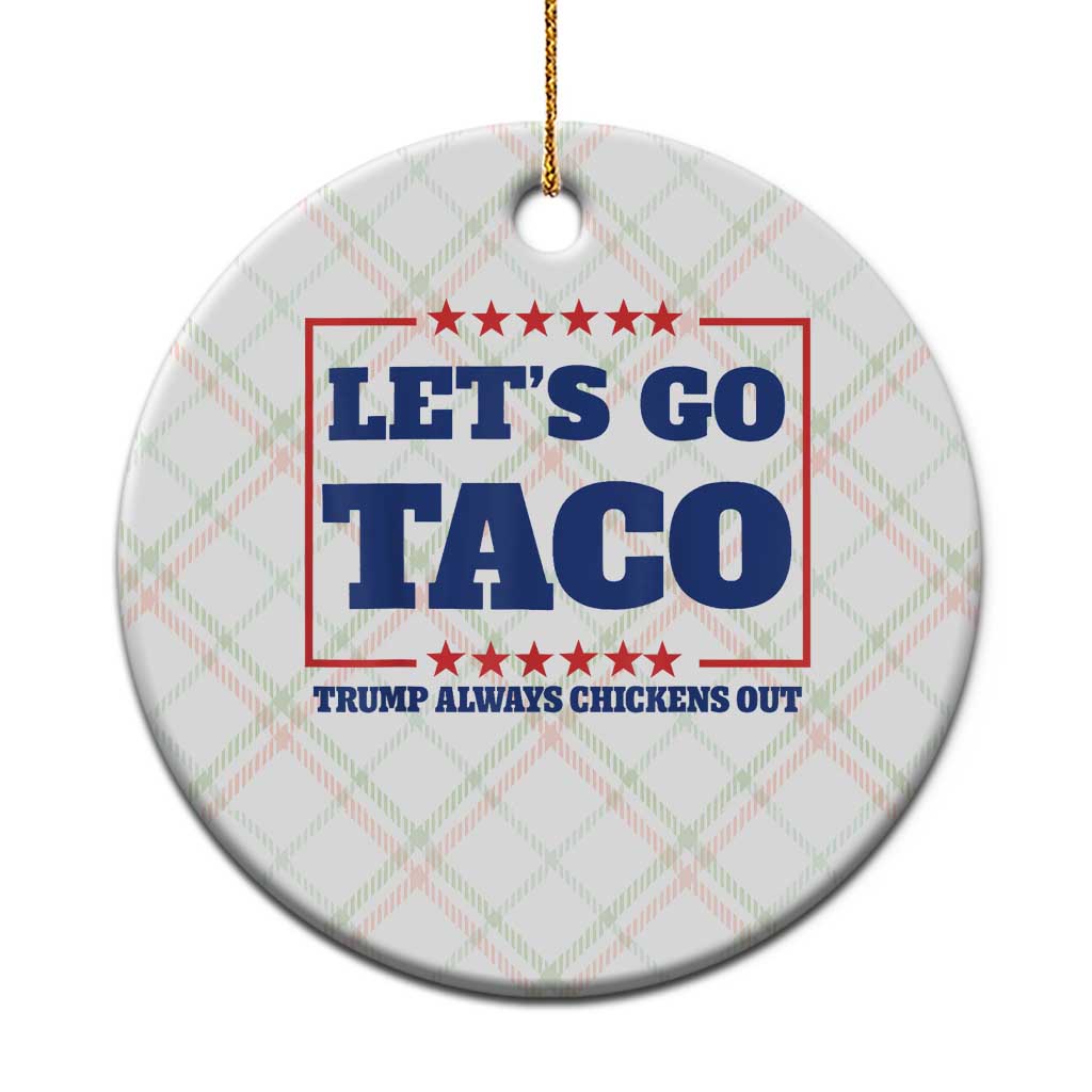 Funny Let's Go Taco Ceramic Ornament Tacos for President Humor - Wonder Print Shop