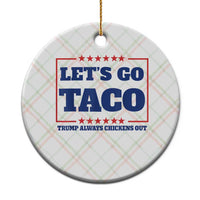 Funny Let's Go Taco Ceramic Ornament Tacos for President Humor - Wonder Print Shop