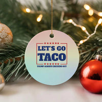 Funny Let's Go Taco Ceramic Ornament Tacos for President Humor - Wonder Print Shop