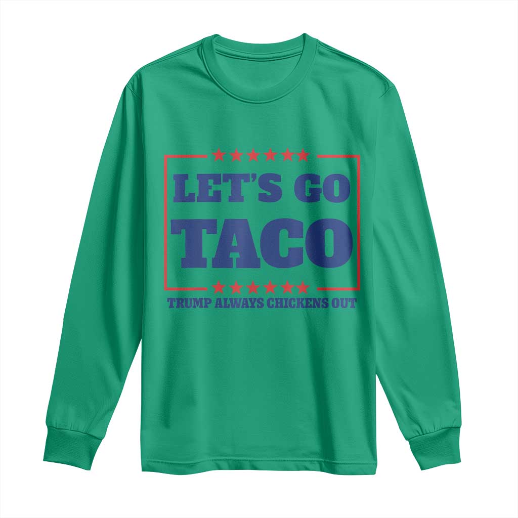 Funny Let's Go Taco Long Sleeve Shirt Tacos for President Humor