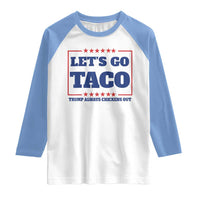 Funny Let's Go Taco Raglan Shirt Tacos for President Humor