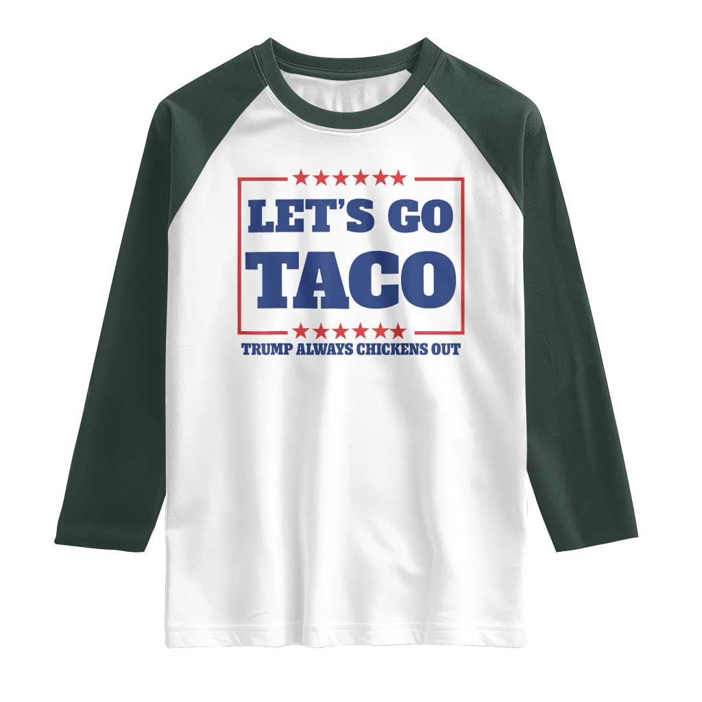 Funny Let's Go Taco Raglan Shirt Tacos for President Humor