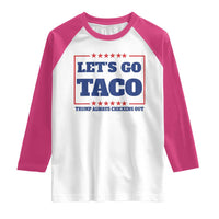 Funny Let's Go Taco Raglan Shirt Tacos for President Humor
