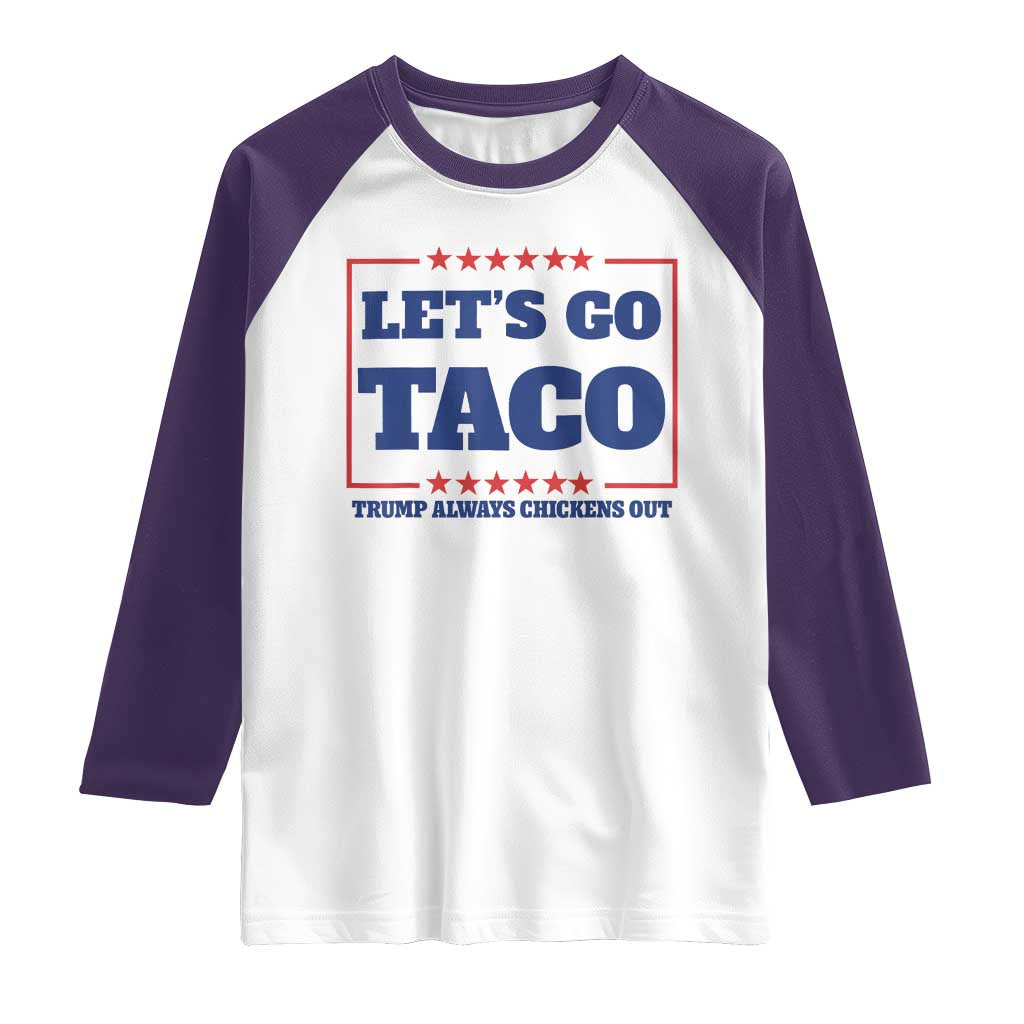 Funny Let's Go Taco Raglan Shirt Tacos for President Humor