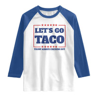 Funny Let's Go Taco Raglan Shirt Tacos for President Humor