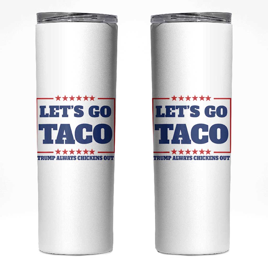Funny Let's Go Taco Skinny Tumbler Tacos for President Humor