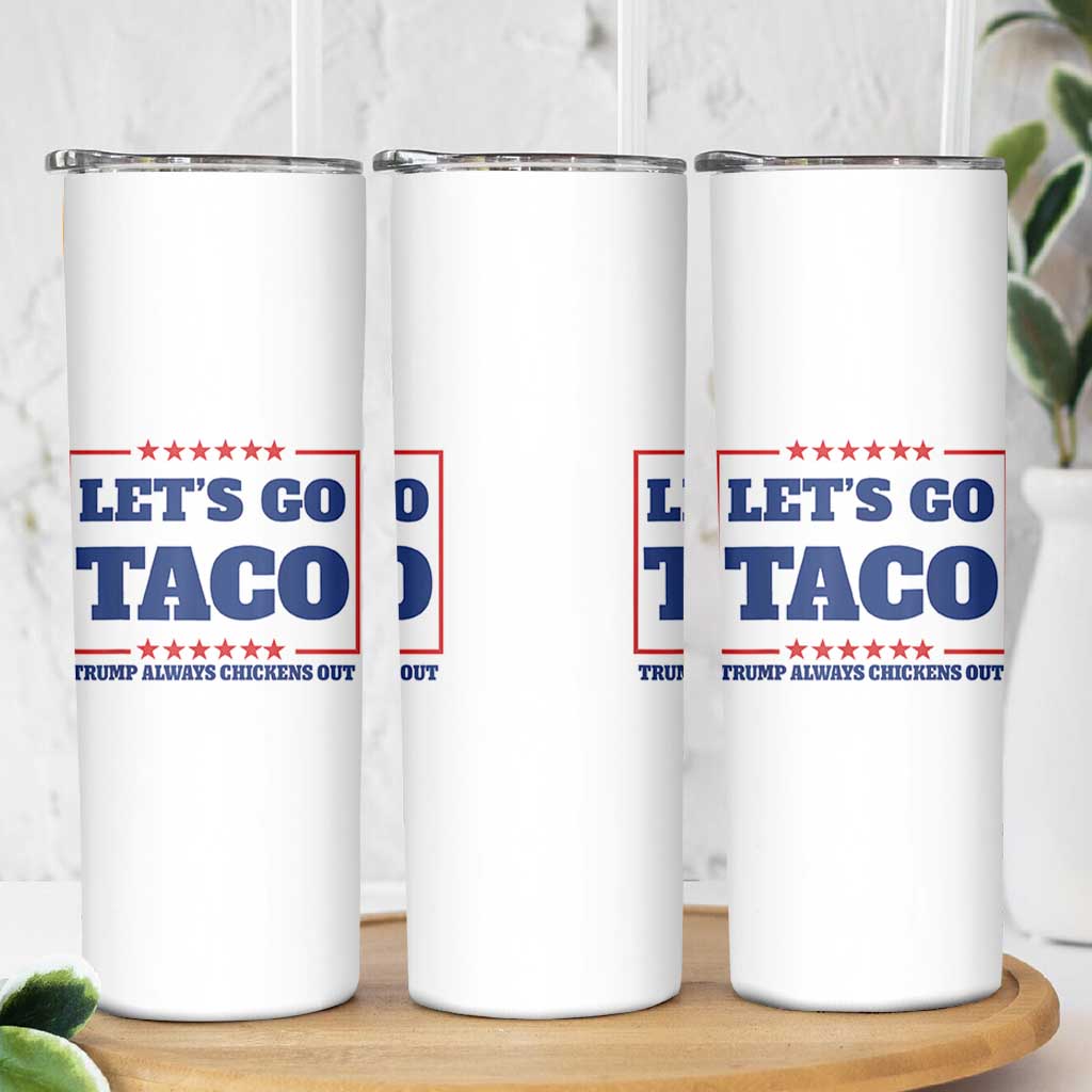 Funny Let's Go Taco Skinny Tumbler Tacos for President Humor