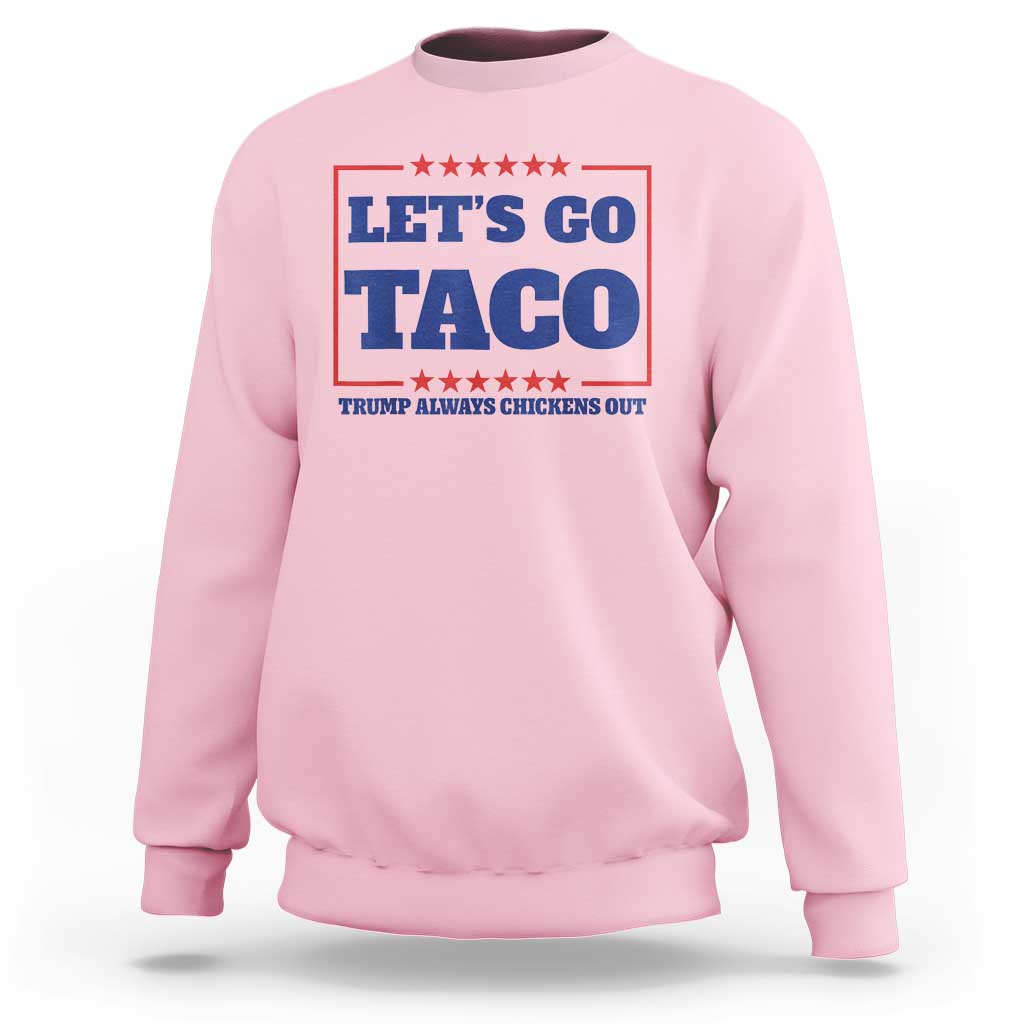 Funny Let's Go Taco Sweatshirt Tacos for President Humor