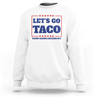 Funny Let's Go Taco Sweatshirt Tacos for President Humor