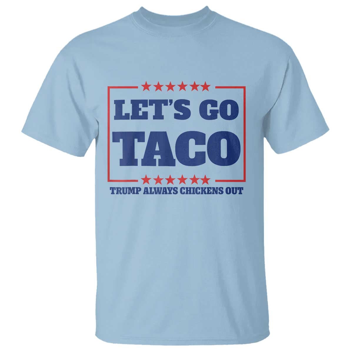 Funny Let's Go Taco T Shirt Tacos for President Humor