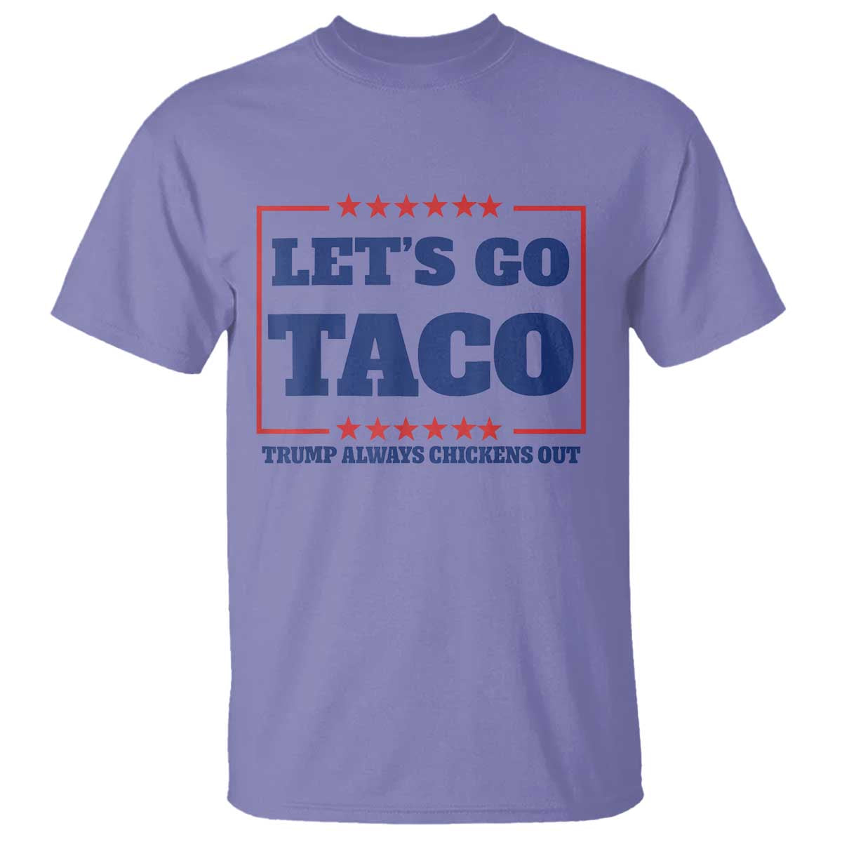 Funny Let's Go Taco T Shirt Tacos for President Humor