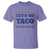 Funny Let's Go Taco T Shirt Tacos for President Humor