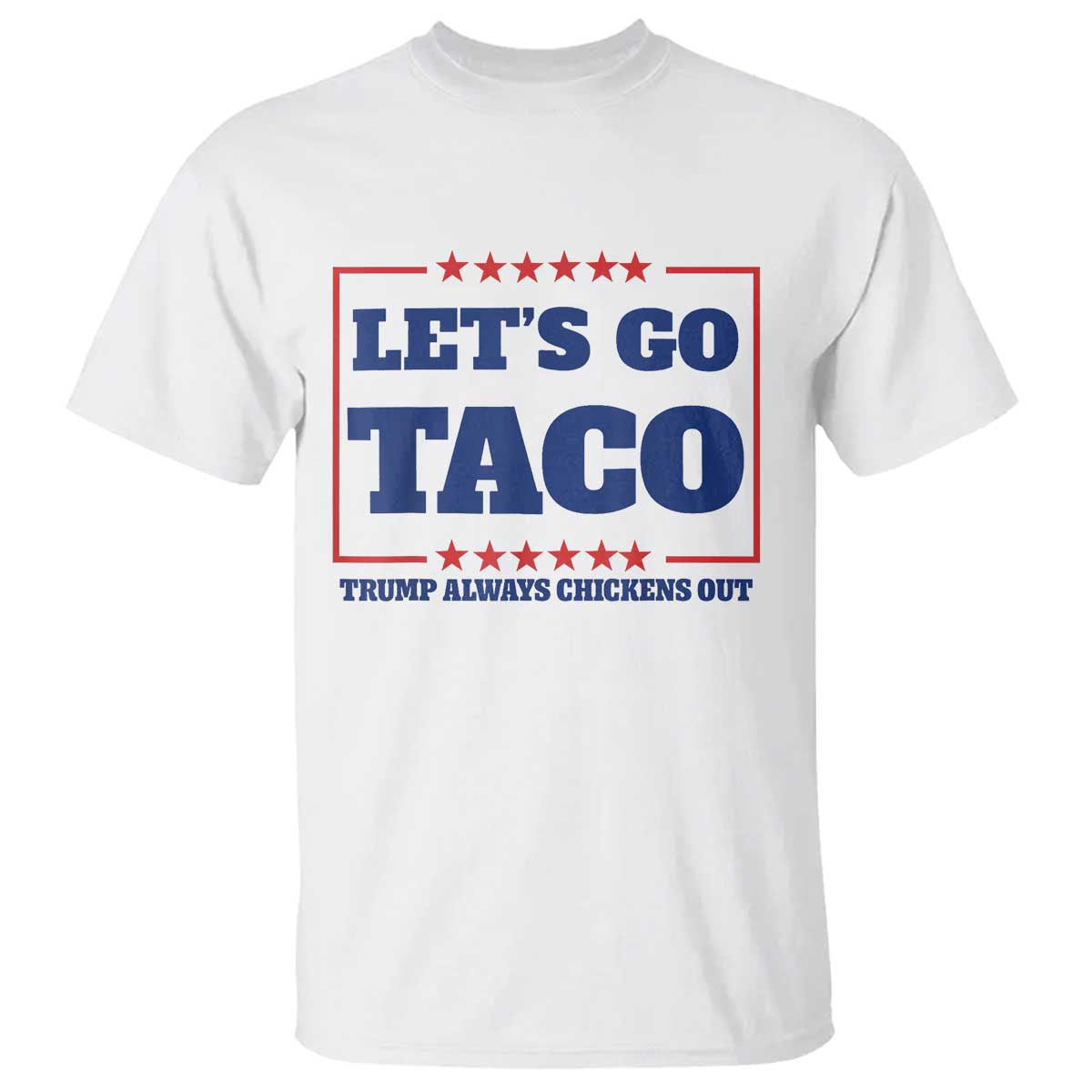Funny Let's Go Taco T Shirt Tacos for President Humor