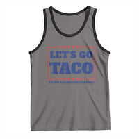 Funny Let's Go Taco Tank Top Tacos for President Humor