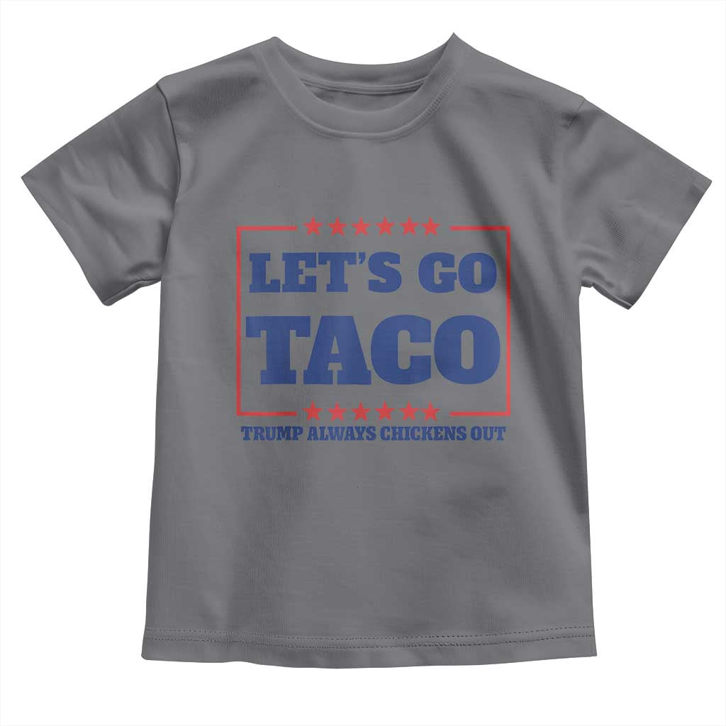 Funny Let's Go Taco Toddler T Shirt Tacos for President Humor