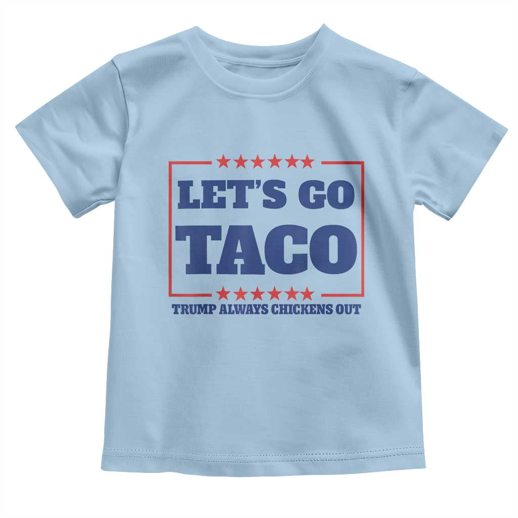 Funny Let's Go Taco Toddler T Shirt Tacos for President Humor