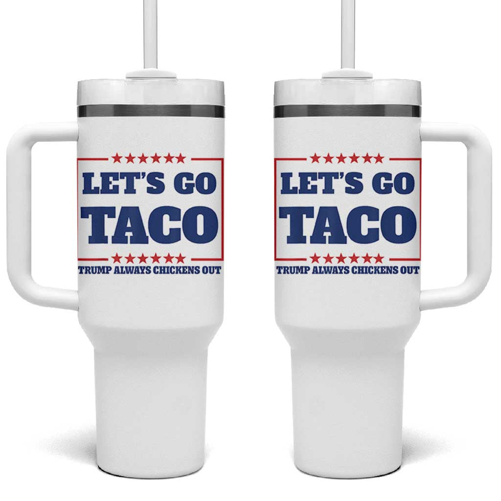 Funny Let's Go Taco Tumbler With Handle Tacos for President Humor