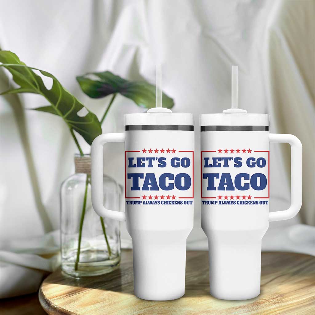 Funny Let's Go Taco Tumbler With Handle Tacos for President Humor