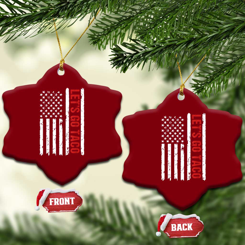 Funny Let's Go Taco Ceramic Ornament Stars and Stripes Political Satire - Wonder Print Shop