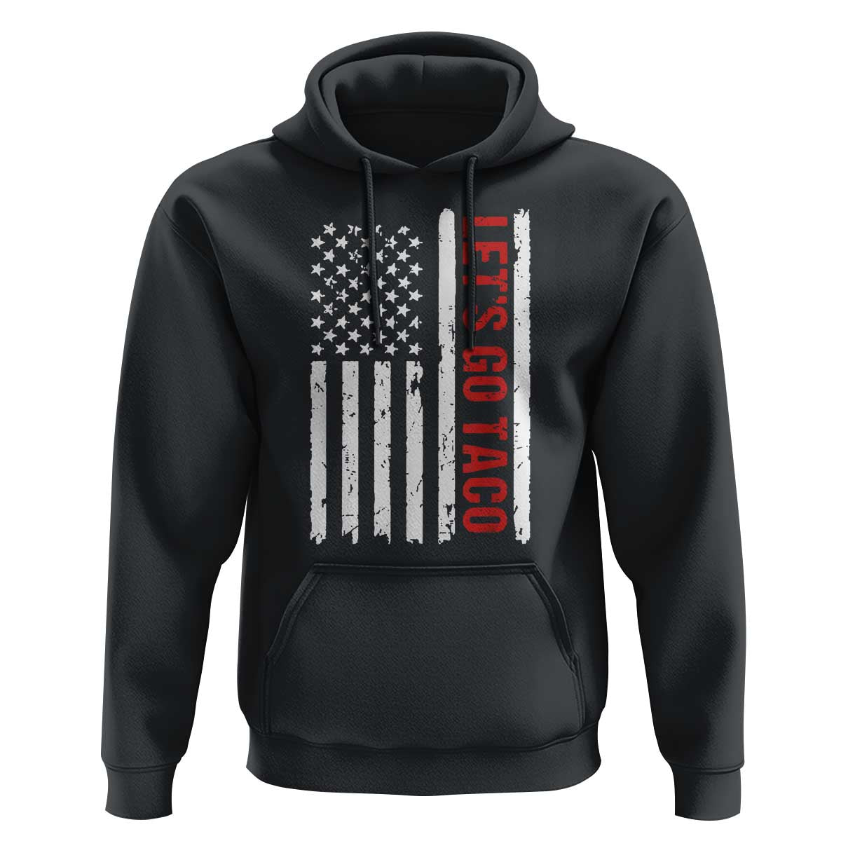 Funny Let's Go Taco Hoodie Stars and Stripes Political Satire