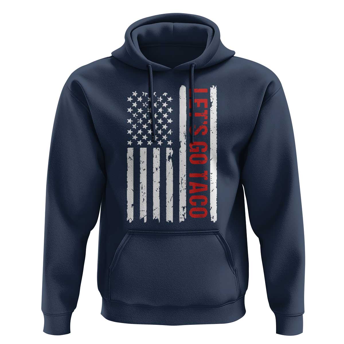 Funny Let's Go Taco Hoodie Stars and Stripes Political Satire