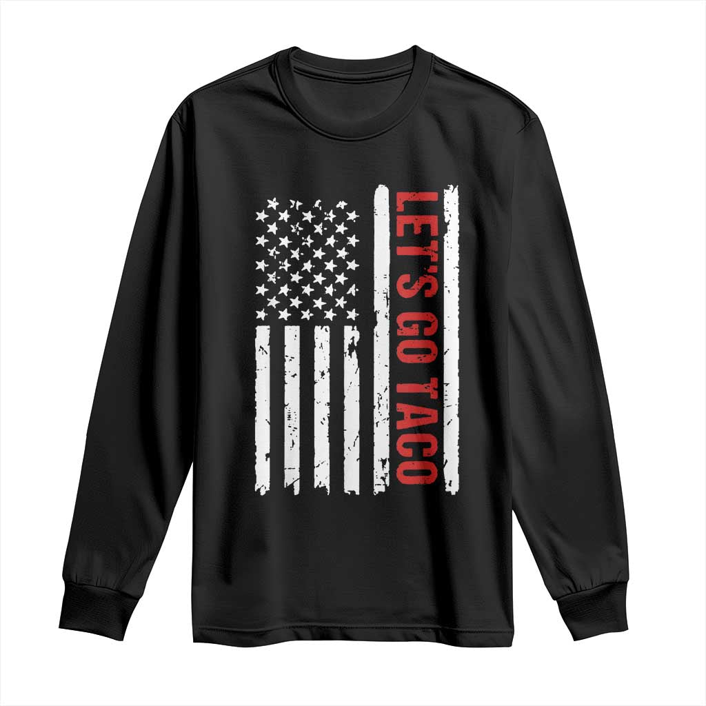 Funny Let's Go Taco Long Sleeve Shirt Stars and Stripes Political Satire
