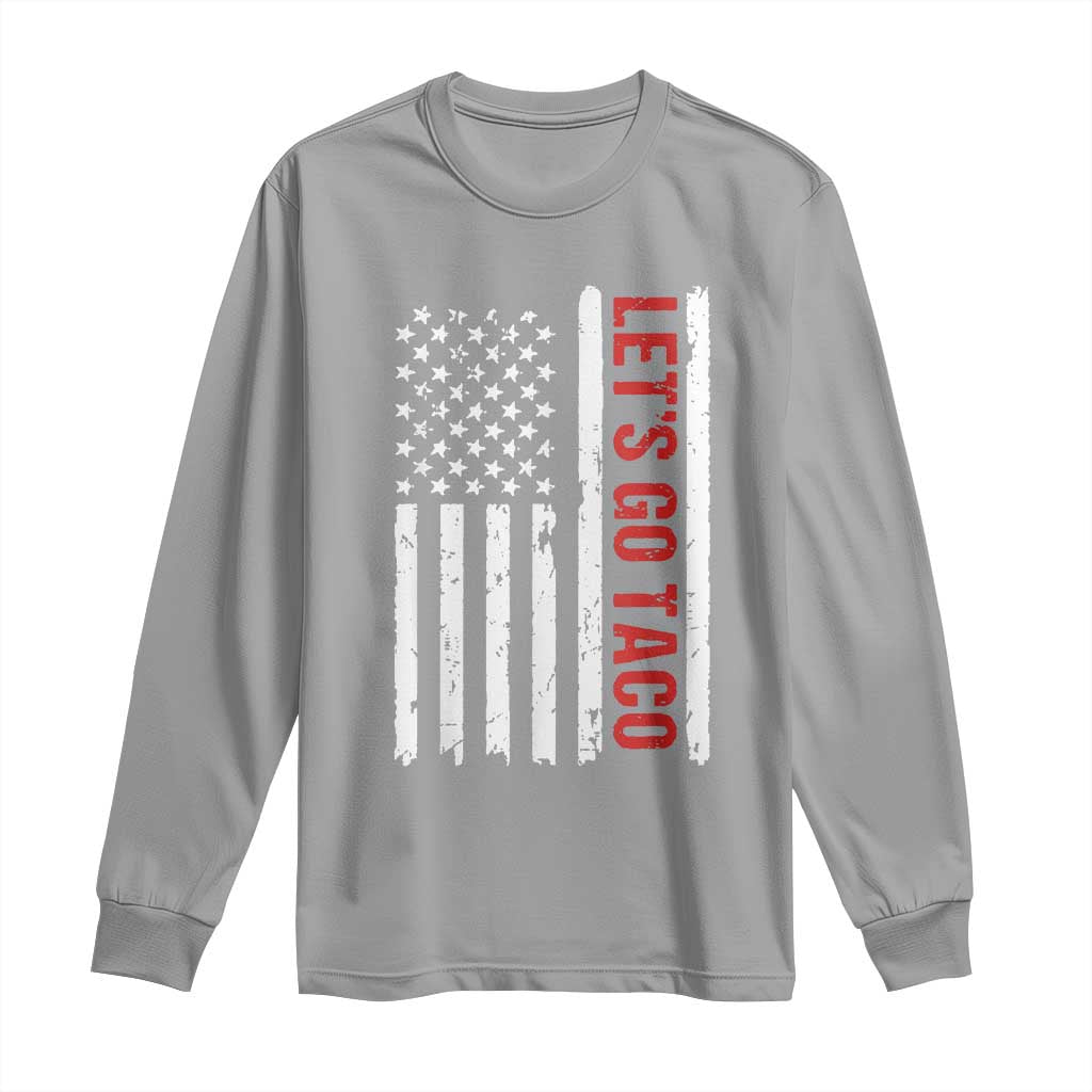 Funny Let's Go Taco Long Sleeve Shirt Stars and Stripes Political Satire