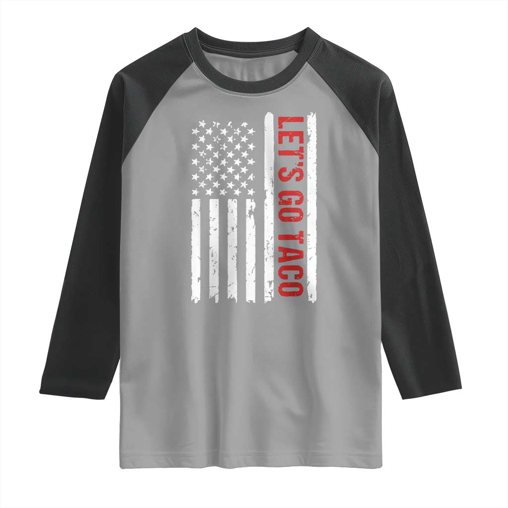 Funny Let's Go Taco Raglan Shirt Stars and Stripes Political Satire