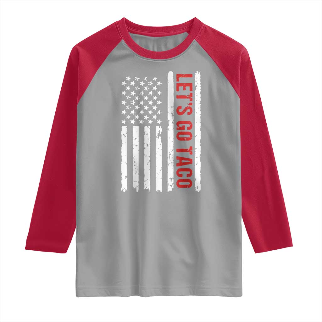 Funny Let's Go Taco Raglan Shirt Stars and Stripes Political Satire