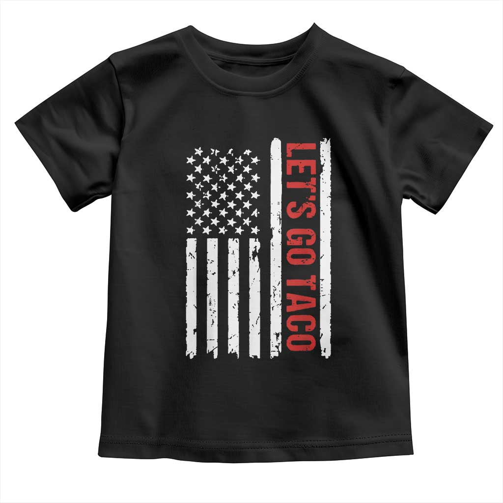 Funny Let's Go Taco Toddler T Shirt Stars and Stripes Political Satire