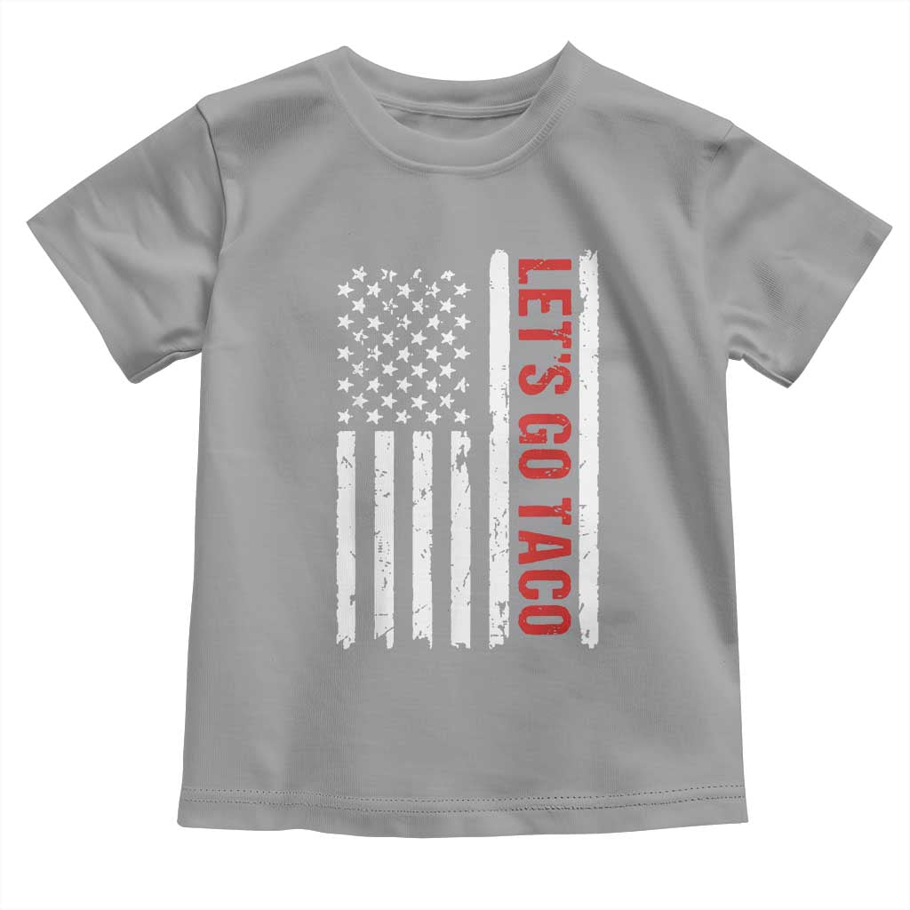 Funny Let's Go Taco Toddler T Shirt Stars and Stripes Political Satire