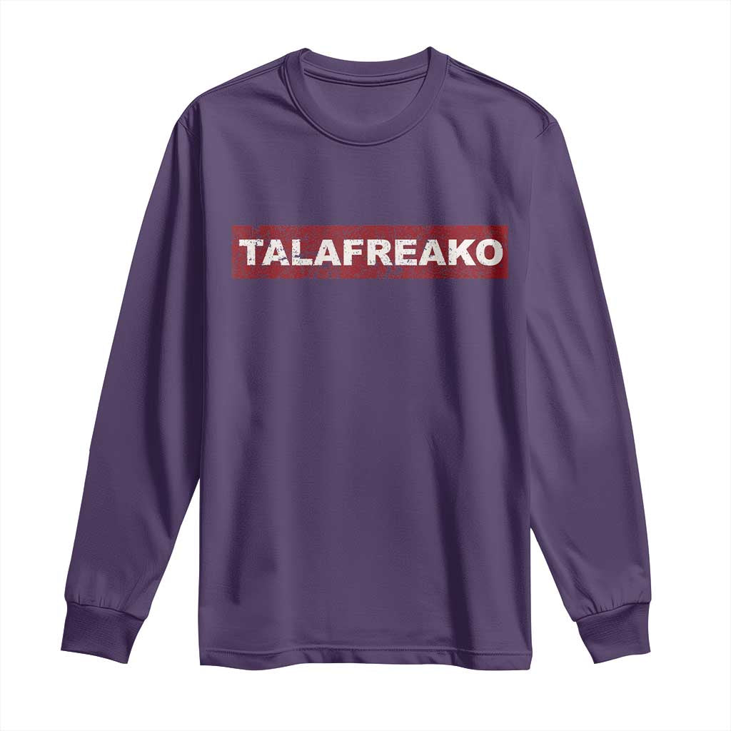 Proud Talafreako Long Sleeve Shirt James Talarico Voter Political Supporter