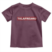 Proud Talafreako Toddler T Shirt James Talarico Voter Political Supporter