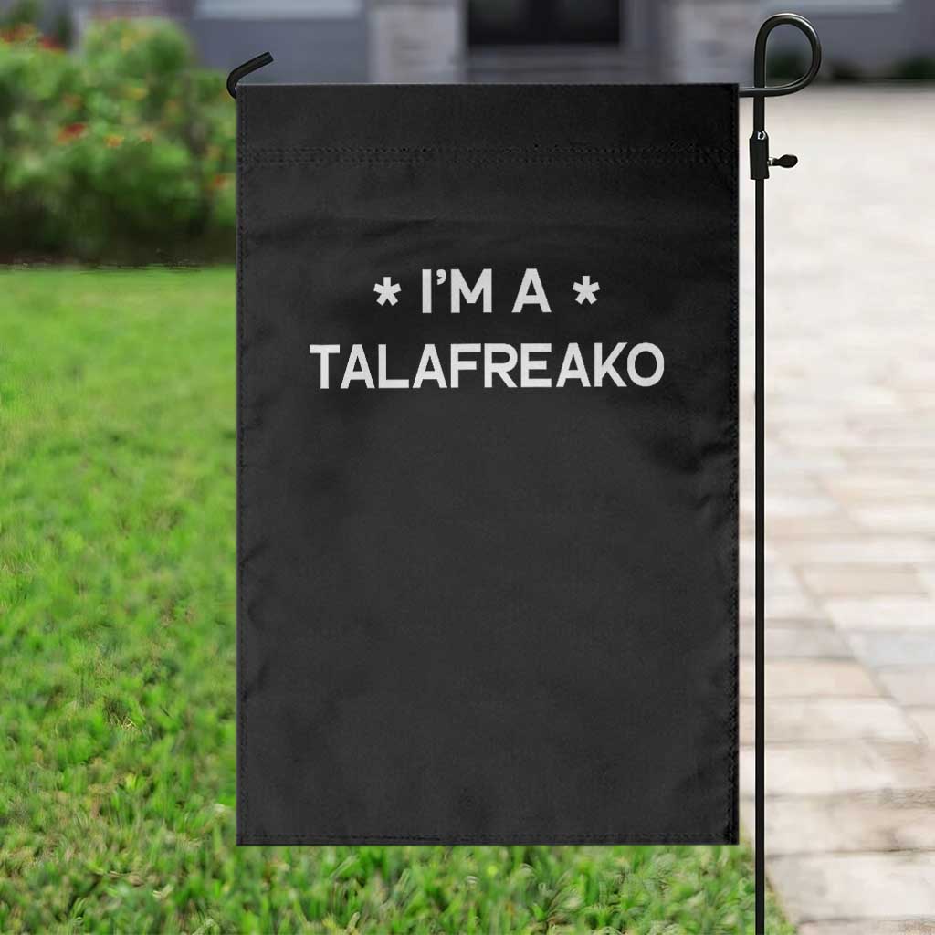 I'm A Talafreako Garden Flag Funny Texas James Talarico Voter Political Supporter