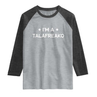 I'm A Talafreako Raglan Shirt Funny Texas James Talarico Voter Political Supporter