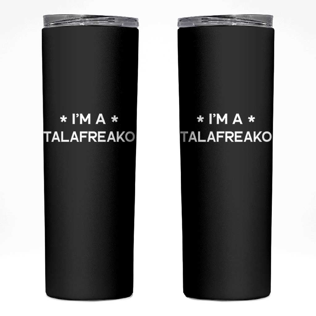 I'm A Talafreako Skinny Tumbler Funny Texas James Talarico Voter Political Supporter