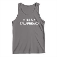 I'm A Talafreako Tank Top Funny Texas James Talarico Voter Political Supporter