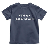 I'm A Talafreako Toddler T Shirt Funny Texas James Talarico Voter Political Supporter