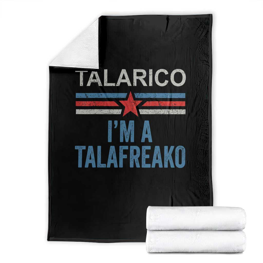Talarico I'm A Talafreako Throw Blanket Vintage Patriotic James Voter Political Supporter Star Graphic