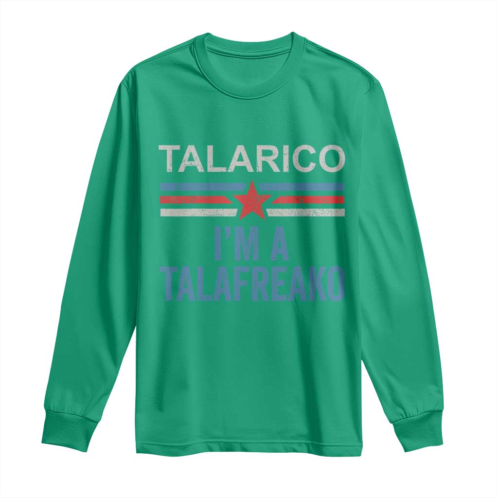 Talarico I'm A Talafreako Long Sleeve Shirt Vintage Patriotic James Voter Political Supporter Star Graphic