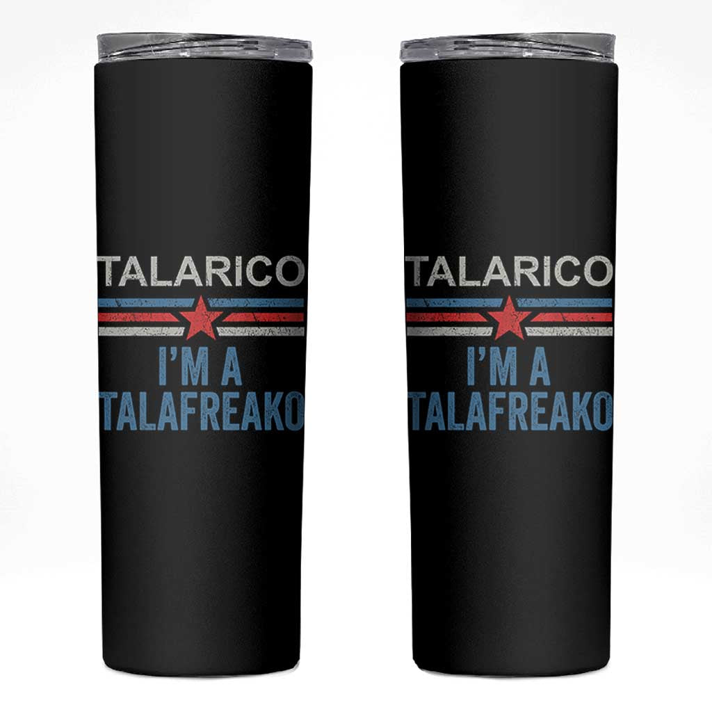 Talarico I'm A Talafreako Skinny Tumbler Vintage Patriotic James Voter Political Supporter Star Graphic