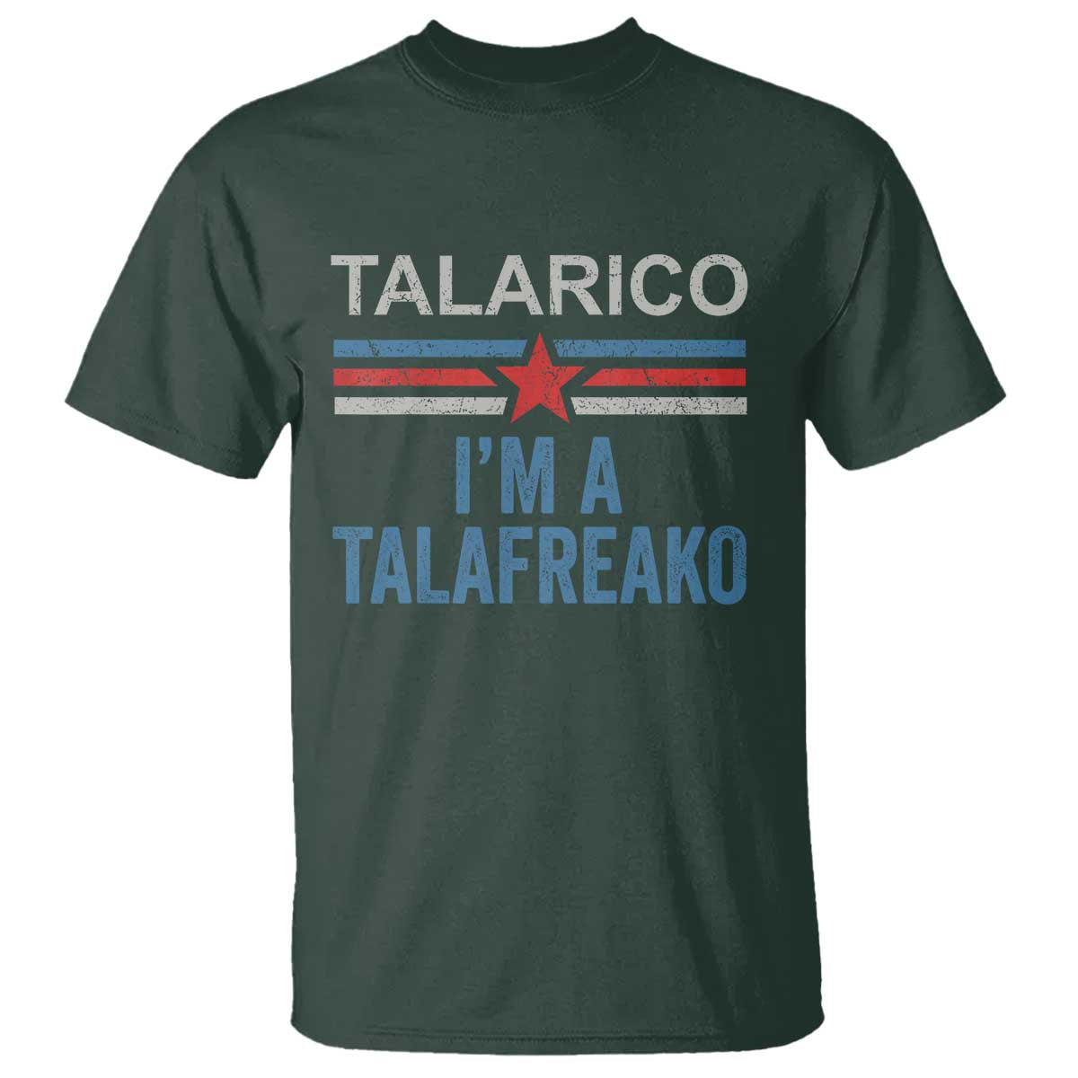 Talarico I'm A Talafreako T Shirt Vintage Patriotic James Voter Political Supporter Star Graphic