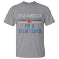 Talarico I'm A Talafreako T Shirt Vintage Patriotic James Voter Political Supporter Star Graphic