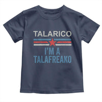Talarico I'm A Talafreako Toddler T Shirt Vintage Patriotic James Voter Political Supporter Star Graphic