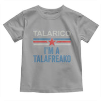 Talarico I'm A Talafreako Toddler T Shirt Vintage Patriotic James Voter Political Supporter Star Graphic
