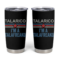 Talarico I'm A Talafreako Tumbler Cup Vintage Patriotic James Voter Political Supporter Star Graphic