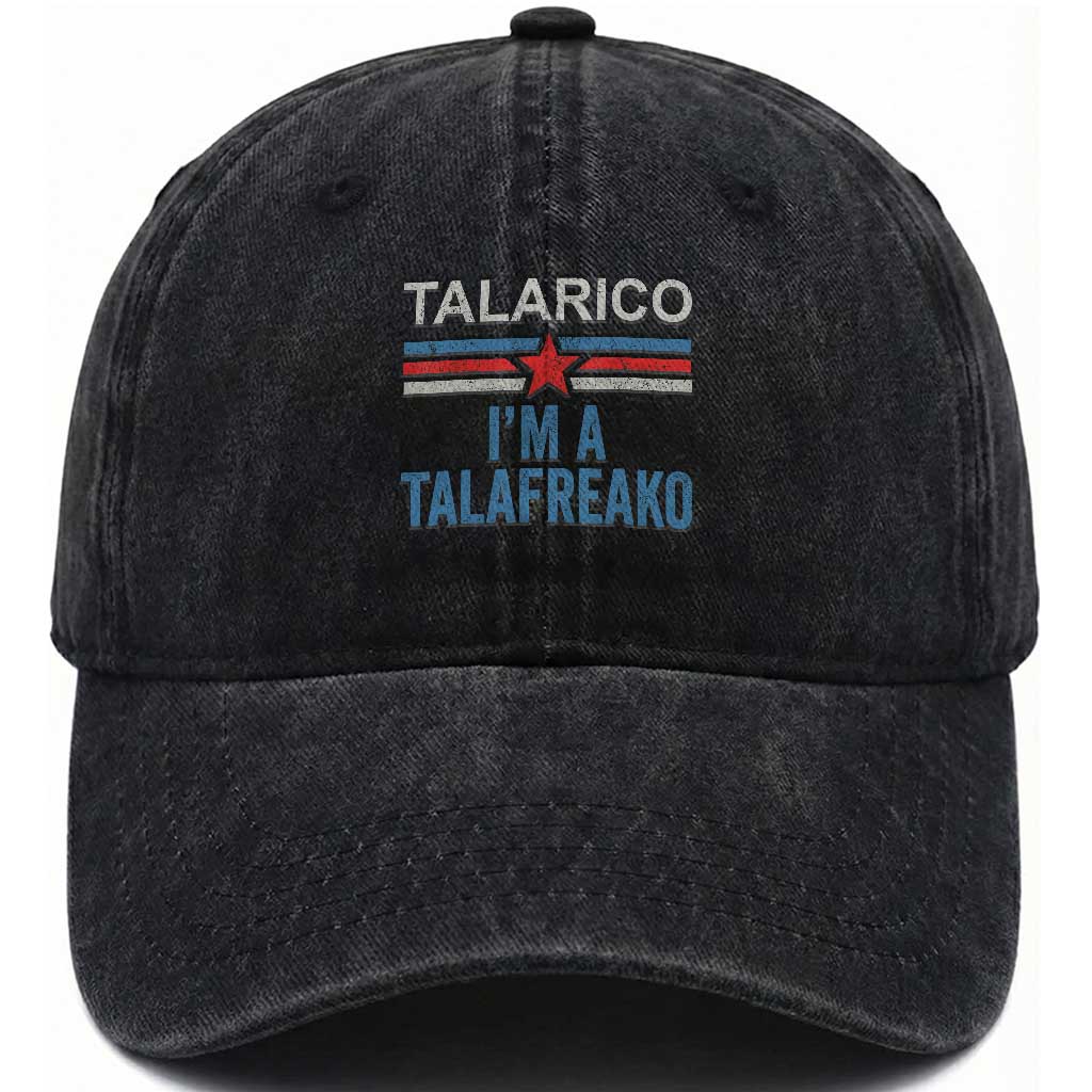 Talarico I'm A Talafreako Washed Cotton Baseball Cap Vintage Patriotic James Voter Political Supporter Star Graphic
